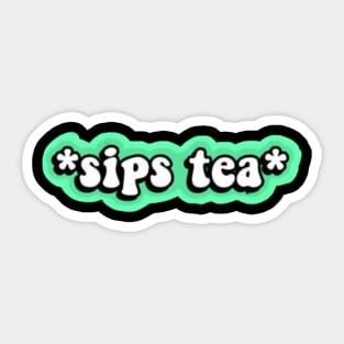 sips tea Sticker